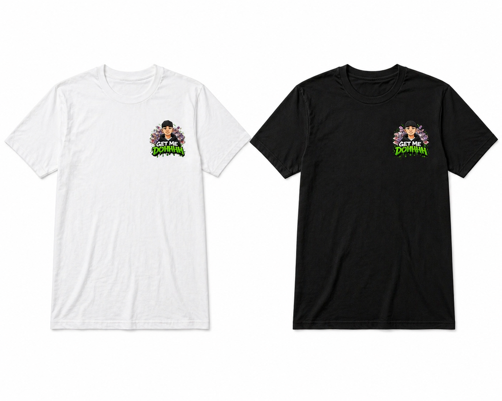 GET ME DOHHH (CLASSIC WHITE T)